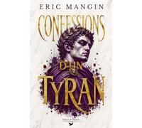 Confessions d'un tyran - Eric Mangin - Edition des libertés - ebook (ePub) - Livre