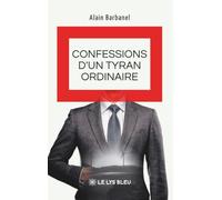Confessions d'un tyran ordinaire