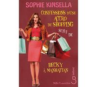 Confessions d'une accro du shopping suivi de: Becky à Manhattan