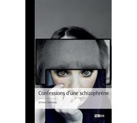Confessions d'une schizophrène - Emma Derosey - Publibook - broché - Témoignage