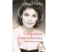 Confessions d'une séductrice - L'éternelle amoureuse