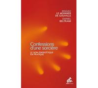 Confessions d'une sorcière Magali Le Monnier De Gouville (Auteur), Daniel Beltrami (Auteur)