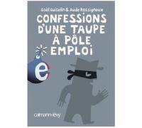 Gaël Guiselin, Aude Rossigneux – Confessions d'une taupe à Pôle Emploi – Essai – Broché