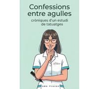 Confessions entre agulles: Cròniques d'un estudi de tatuatges
