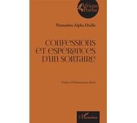 Confessions et espérances d’un solitaire - Alpha Mamadou Diallo - L'harmattan - broché - Poésie
