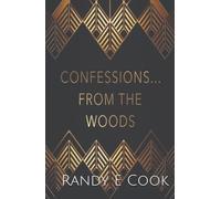 Confessions... from The Woods