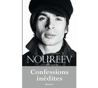 Confessions inédites Rudolf Noureev (Auteur), Ariane Dollfus (Préface), Ariane Dollfus (Traduction)
