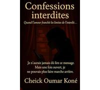 CONFESSIONS INTERDITES: Récit d'un silence brisé
