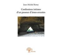Confessions intimes d'un passeur d'âmes errantes - Romy Jean-Michel - Edilivre-Aparis - broché - Livre