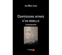 Confessions Intimes D'un Rebelle - Autobiographie