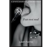 Confessions Libertines: Fais moi mal