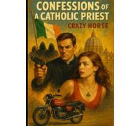 Confessions of a Catholic Priest