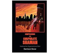 Confessions Of A Corporate Shaman