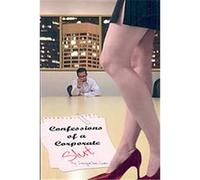 Confessions of a Corporate Slut Jacqueline Gum (Auteur)
