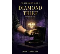 Confessions of a Diamond Thief: They Built the Vault I Cracked the Code