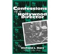 Confessions of a Hollywood Director, The Scarecrow Filmmakers Series Jerry Roberts, Richard L. Bare (Auteur)