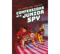 Confessions of a Junior Spy: The Mean Girl Mission - Rosaria Munda - Feiwel & Friends - ebook (ePub) - Livre