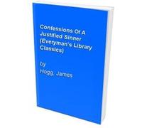 Confessions of a Justified Sinner Hogg, James (Auteur)