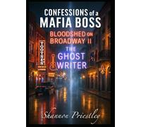 Confessions of a Mafia Boss - Bloodshed on Broadway II: The Ghost Writer