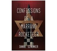 Confessions Of A Marrano Rocketeer