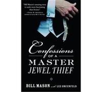 Confessions Of A Master Jewel Thief Bill Mason, Lee Gruenfeld (Auteur)