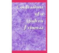 Confessions of a Modern Princess