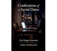 Confessions of a Serial Dater: The Chicago Connection
