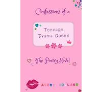 Confessions of a Teenage Drama Queen: The Poetry Novel