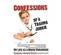 Confessions of a Trauma Junkie, Reflections of America Series Sherry Jones Mayo (Auteur)