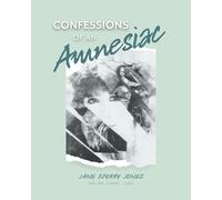 Confessions of an Amnesiac