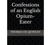 Confessions of an English Opium-Eater