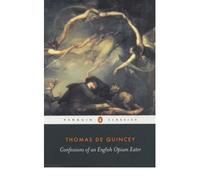 CONFESSIONS OF AN ENGLISH OPIUM EATER BY (DE QUINCEY, THOMAS) PAPERBACK