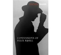 Confessions Of Felix Krull by Thomas Mann Inconnu (Auteur)