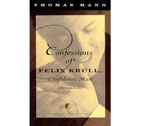 Confessions of Felix Krull, Confidence Man: The Early Years