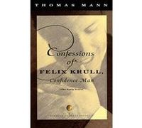 Confessions of Felix Krull, The Early Years Thomas Mann (Auteur)