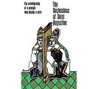 Confessions of Saint Augustine St. Augustine (Auteur)
