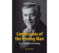 Confessions de l'homme du prix – Comment le prix influence tout