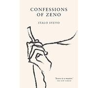 Confessions of Zeno: The cult classic discovered and championed by James Joyce