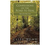 Confessions On The Road To Real