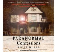 Confessions paranormales : Histoires Vraies de hantises, de Possession et d'horreur de la Maison Bellaire [Import]