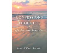 CONFESSIONS & THOUGHTS of a Southern Storyteller