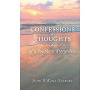 CONFESSIONS & THOUGHTS of a Southern Storyteller