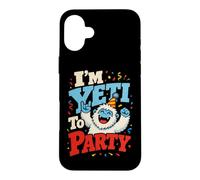 Confettis Humoristiques avec Inscription « Yeti Party » - Motif Mon Coque pour iPhone 16 Plus