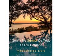 Confia No Senhor De Todo O Teu Coração - Provérbios 3:5-6 - Caderno de Composição