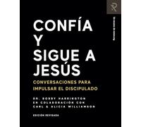 Confía y Sigue a Jesús: Conversaciones para impulsar el discipulado
