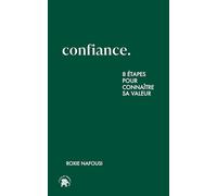 Confiance: 8 étapes pour connaître sa valeur
