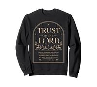 Confiance dans Le Seigneur : Proverbes, Foi chrétienne, Verset de la Bible Sweatshirt