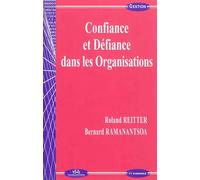 Confiance et defiance dans les organisations - REITTER/RAMANANTSOA - Economica - broché - Etude