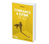 Confiance et estime de soi - Fabien Lafay - L'etudiant Pratique - broché - Guide