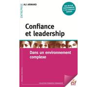 Confiance et leadership Avec un plan d'autoformation et des exercices corrigés - Ali Armand - Esf - broché - Guide